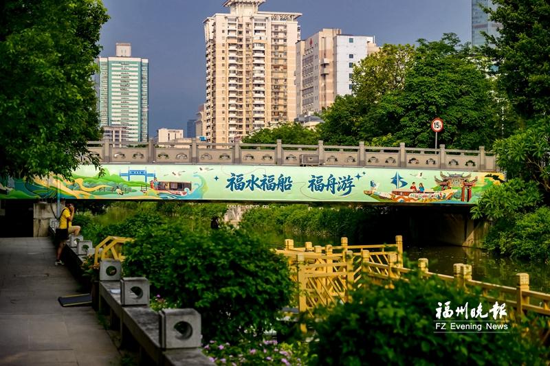 福州内河游沿线景观提升，今夏快来‘水上福道’开启梦幻之旅(图1)